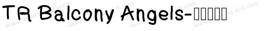 TR Balcony Angels字体转换